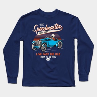 Speedmaster Classic Racing Live Fast Die Old Long Sleeve T-Shirt